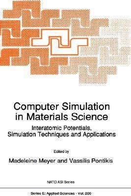Computer Simulation in Materials Science Interatomic Potentials, Simulation Techniques and Applicati PDF